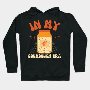 In My Sourdough Era Hoodie